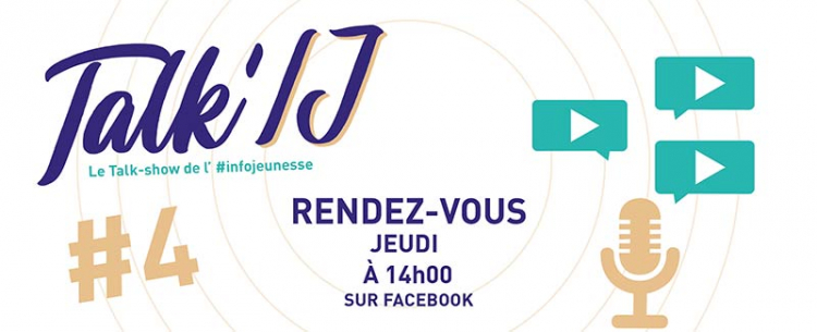 Talk'IJ : le talkshow de l'information jeunesse à ne pas louper !